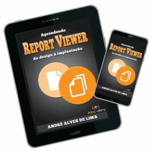 Aprendendo Report Viewer - Do Design à Implantação (eBook)