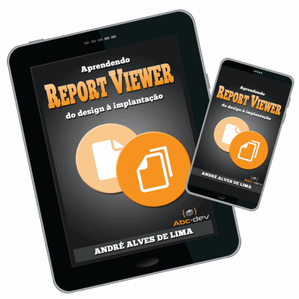 Aprendendo Report Viewer - Do Design à Implantação (eBook)